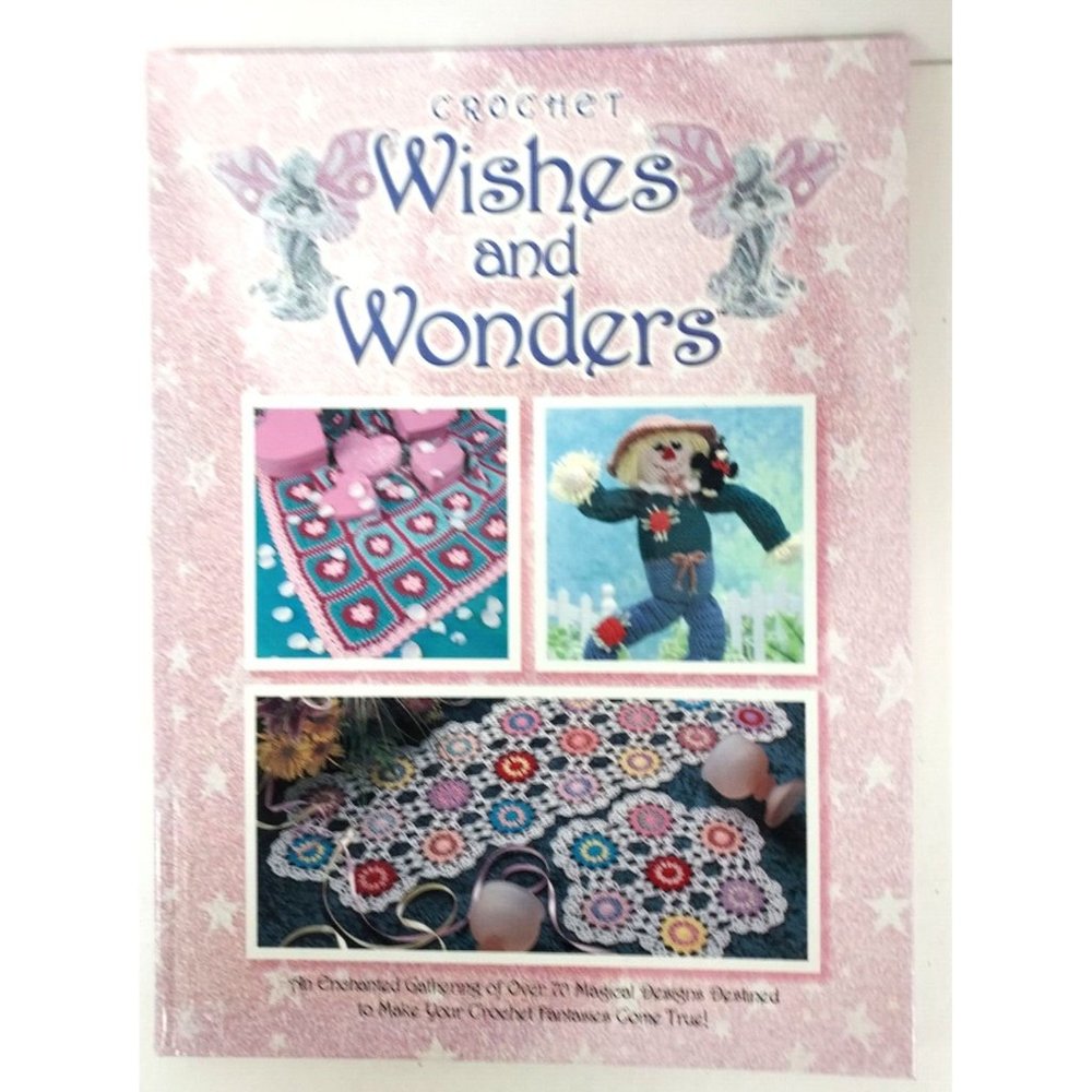Crochet Wishes & Wonders ©2000 The Needlecraft Shop Jane Tipton Perrin Patterns
